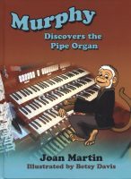 Murphy Discovers the Pipe Organ