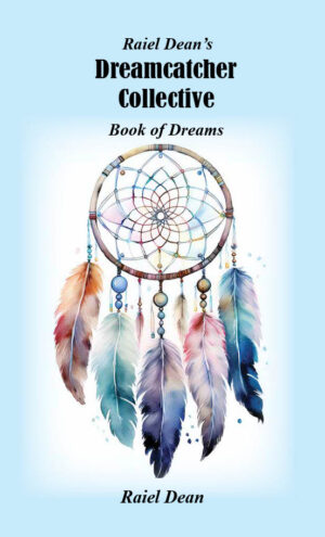 Raiel Dean's Dreamcatcher Collective
